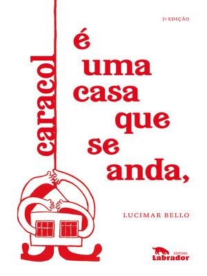 cover image of Caracol é uma casa que se anda,